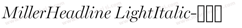 MillerHeadline LightItalic字体转换